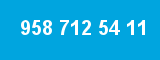 958 712 54 11